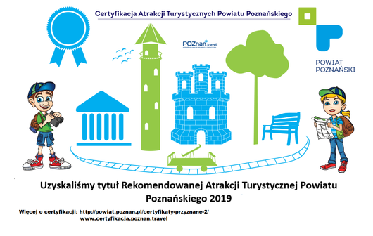Certyfikacja Atrakcji Turystycznych Powiatu Poznańskiego Certyfikacja Atrakcji Turystycznych Powiatu Poznańskiego
